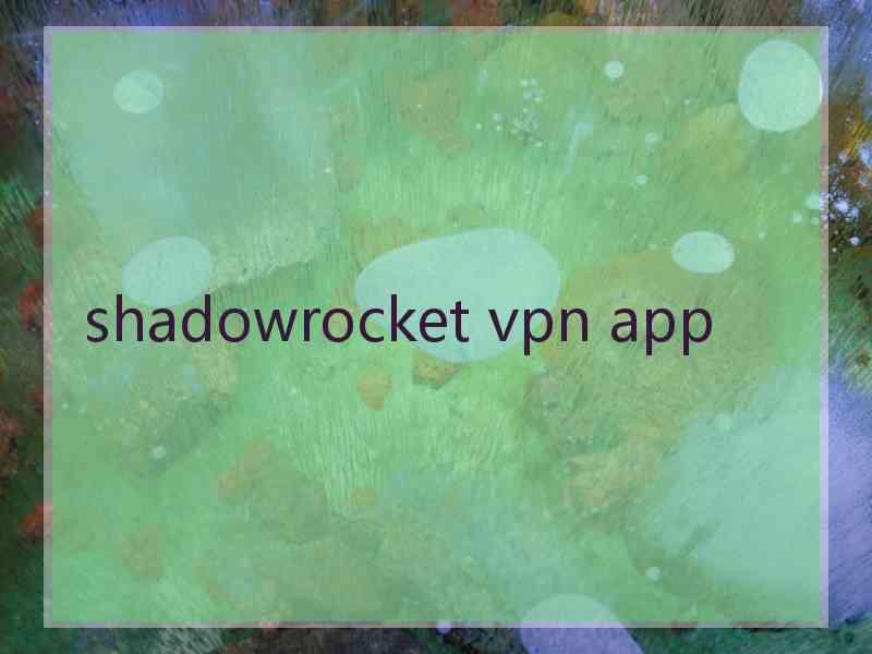 shadowrocket vpn app