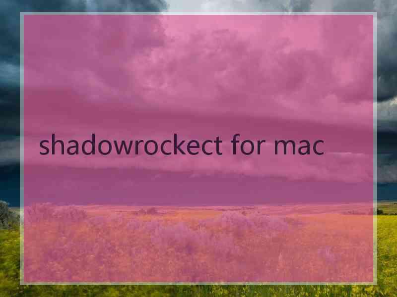 shadowrockect for mac